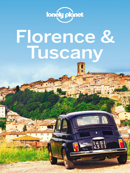 Title details for Florence & Tuscany Travel Guide by Lonely Planet - Wait list